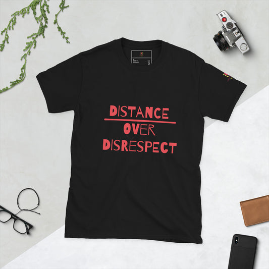 Distance Over Disrespect Short-Sleeve Unisex T-Shirt